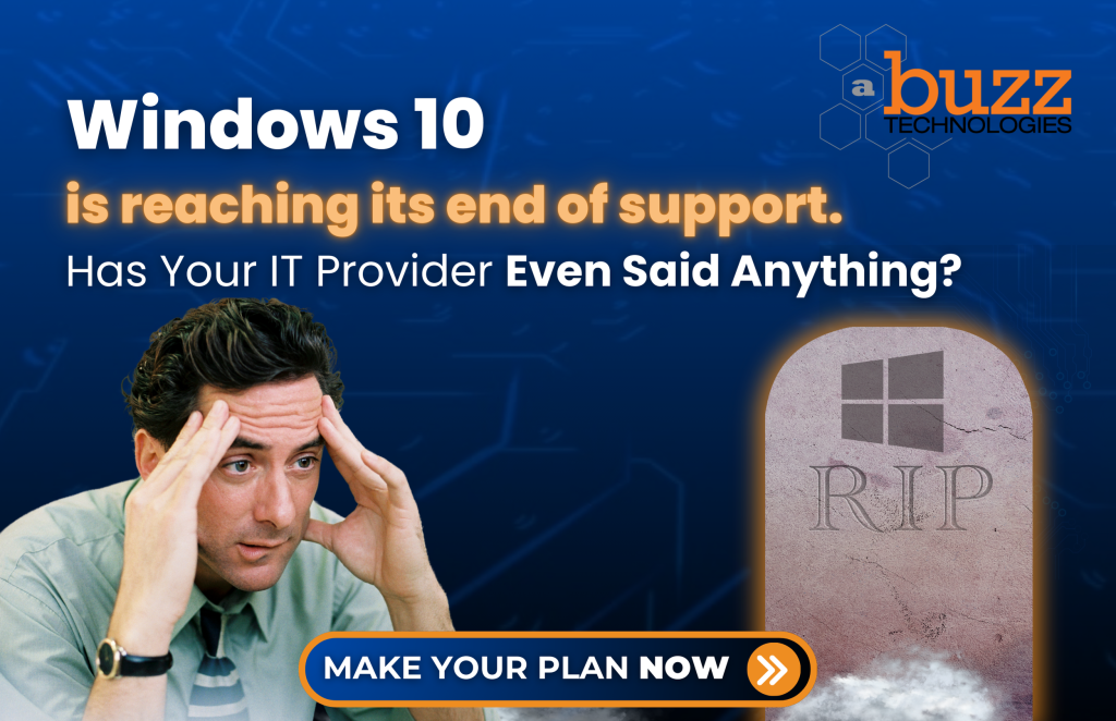 Windows 10 is coming to an END - Abuzz Technologies